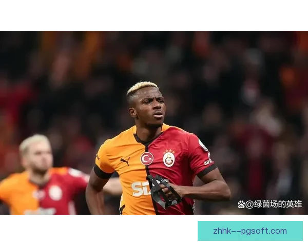 奥斯梅恩租借加盟加拉塔萨雷引发球队新赛季期待